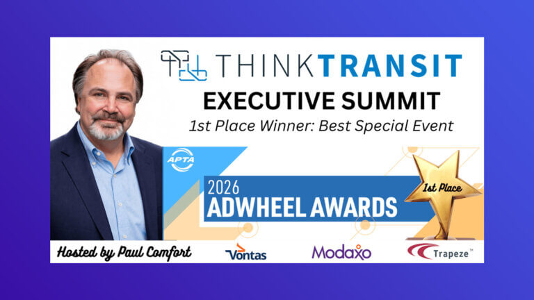 ThinkTransit Executive Summit Wins First Place AdWheel Award from APTA for Best Event